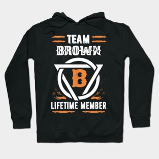 Team Brown Lifetime Member Gift T-shirt Surname Last Name Hoodie